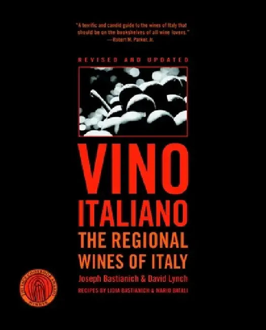 Vino Italiano: The Regional Wines of Italy by Joseph Bastianich
