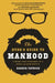 The Dude's Guide to Manhood: Finding True Manliness in a World of Counterfeits by Darrin Patrick