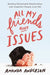 All My Friends Have Issues: Building Remarkable Relationships with Imperfect People (Like Me) by Amanda Anderson
