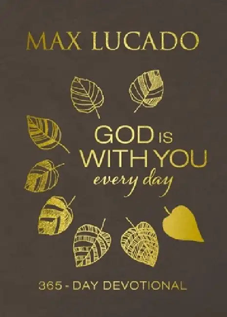 God Is with You Every Day (Large Text Leathersoft) by Max Lucado