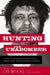 Hunting the Unabomber: The Fbi, Ted Kaczynski, and the Capture of America's Most Notorious Domestic Terrorist by Lis Wiehl