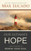 Our Ultimate Hope: 7 Days of Promise to Renew Your Soul by Max Lucado
