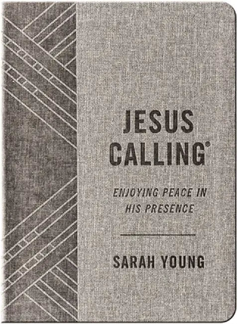 Jesus Calling (Textured Gray Leathersoft): Enjoying Peace in His Presence (with Full Scriptures) by Sarah Young