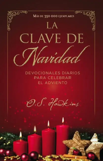 The La Clave de Navidad: Devocionales Diarios Para Celebrar El Adviento by O. S. Hawkins