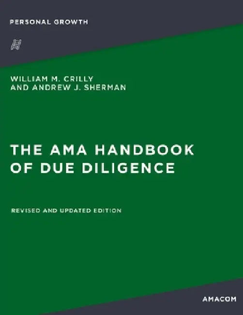 The AMA Handbook of Due Diligence: Revised and Updated Edition by William Crilly