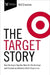 Target Story: How the Iconic Big Box Store Hit the Bullseye and Created an Addictive Retail Experience by Bill Chastain