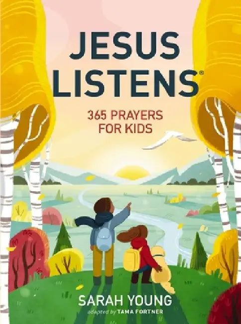 Jesus Listens: 365 Prayers for Kids by Sarah Young