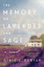 The Memory of Lavender and Sage by Aimie K. Runyan