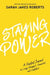 Staying Power: A Guided Journal to Living Changed, Connected, and Confident (a Power Moves Experience) by Sarah Jakes Roberts