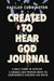 Created to Hear God Journal: A Daily Guide to Develop 4 Unique and Proven Ways to Confidently Discern His Voice by Havilah Cunnington