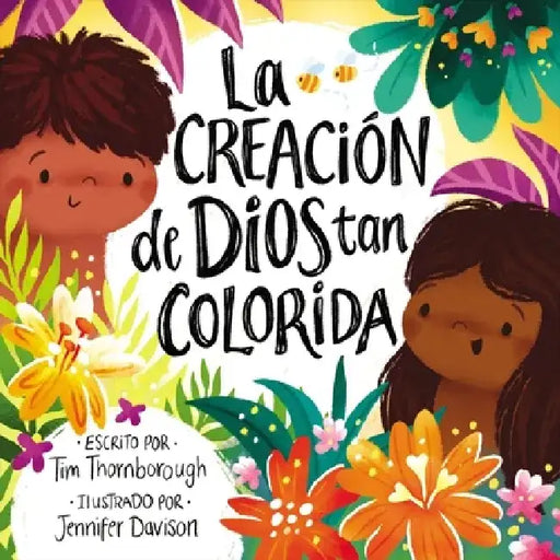 La Creación de Dios Tan Colorida by Tim Thornborough
