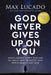 God Never Gives Up on You: What Jacob's Story Teaches Us about Grace, Mercy, and God's Relentless Love by Max Lucado