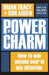The Power of Charm: How to Win Anyone Over in Any Situation by Brian Tracy