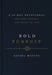 Bold Pursuit: A 90- Day Devotional for Men Seeking the Heart of God by Daniel Maritz