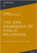 The AMA Handbook of Public Relations: Leveraging PR in the Digital World by Dilenschneider, Robert