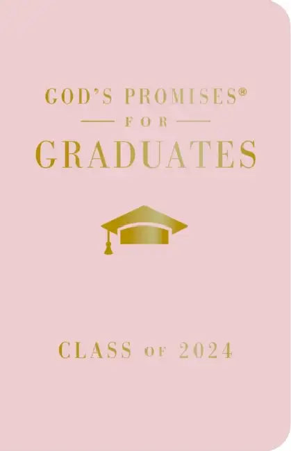God's Promises for Graduates: Class of 2024 - Pink NKJV: New King James Version by Jack Countryman
