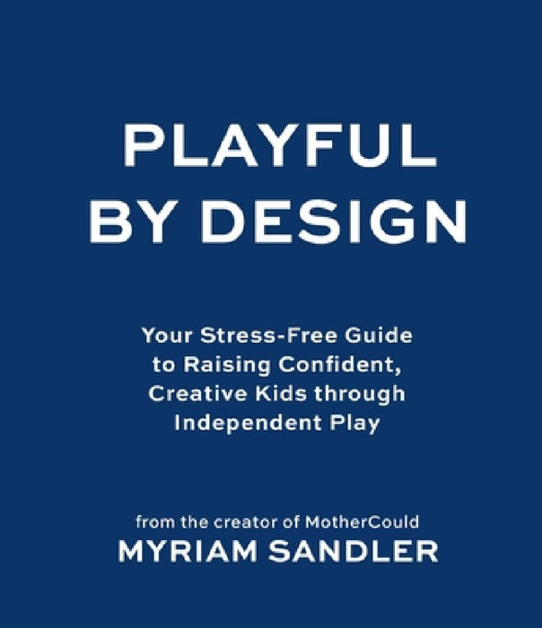 Playful by Design by Myriam Sandler