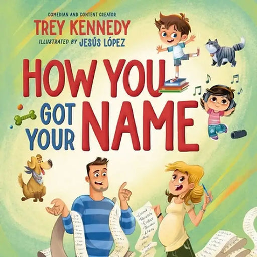 How You Got Your Name by Trey Kennedy