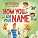 How You Got Your Name by Trey Kennedy