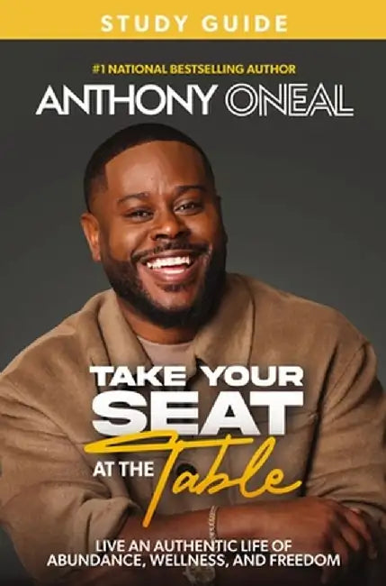 Take Your Seat at the Table Workbook by Anthony O'Neal