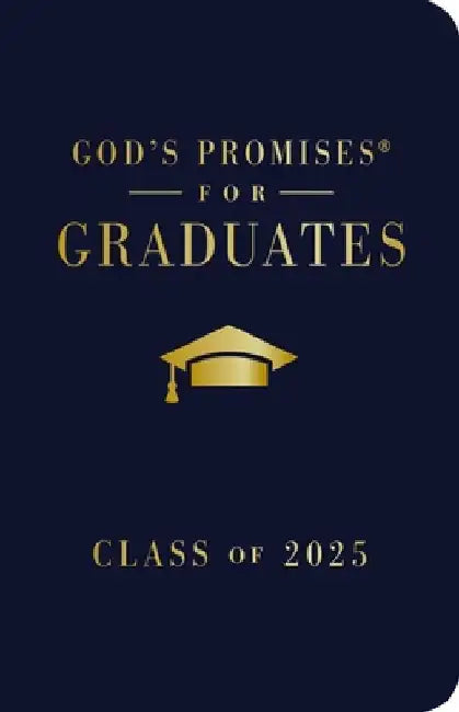 God's Promises for Graduates: Class of 2025 - Navy NKJV: New King James Version by Jack Countryman
