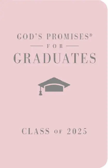 God's Promises for Graduates: Class of 2025 - Pink NKJV: New King James Version by Jack Countryman