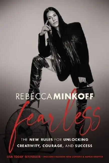 Fearless: The New Rules for Unlocking Creativity, Courage, and Success by Rebecca Minkoff