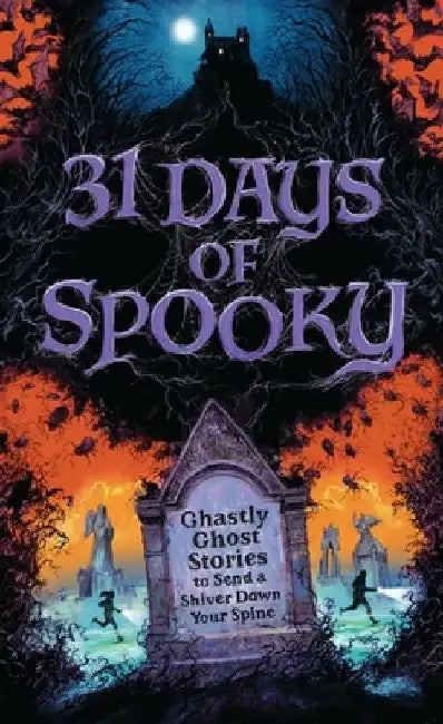31 Days of Spooky: Ghastly Ghost Stories to Send a Shiver Down Your Spine (for Adults and Teens) - The Perfect Scary Supernatural Gifts for Halloween, by Harper Celebrate