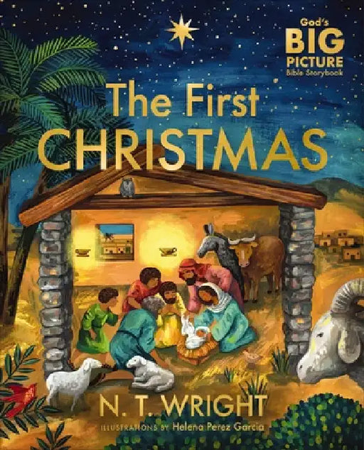 The First Christmas: The Bible's Nativity Story by N. T. Wright