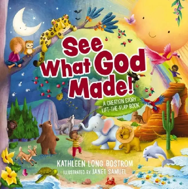 See What God Made!: A Creation Story Lift-The-Flap Book by Kathleen Long Bostrom, Janet Samuel