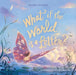 What If the World Is a Letter? by Hilary Echols, Ha Ngoc Vu
