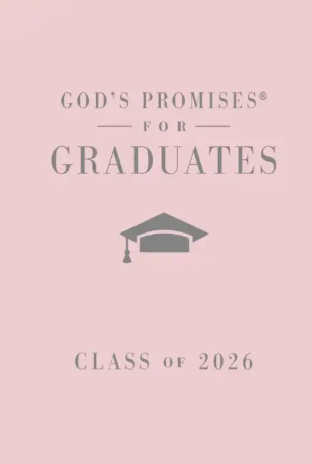 God's Promises for Graduates: Class of 2026 - Pink NKJV: New King James Version (the Perfect Christian Graduation Gift to Celebrate Your Grad) by Jack Countryman