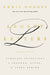 Legacy Letters: Timeless Principles I Learned, Lived, and Leave Behind by Chris Hodges