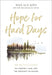 Hope for Hard Days: 90 Reflections of Comfort, Calm, and the Certainty of Heaven (a Daily Devotional) by Max Lucado