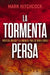 La Tormenta Persa: Profecía Bíblica Y La Amenaza Final de Irán a Israel by Mark Hitchcock