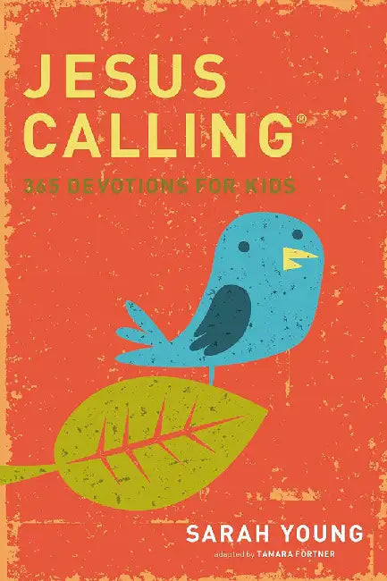 Jesus Calling: 365 Devotions for Kids by Sarah Young