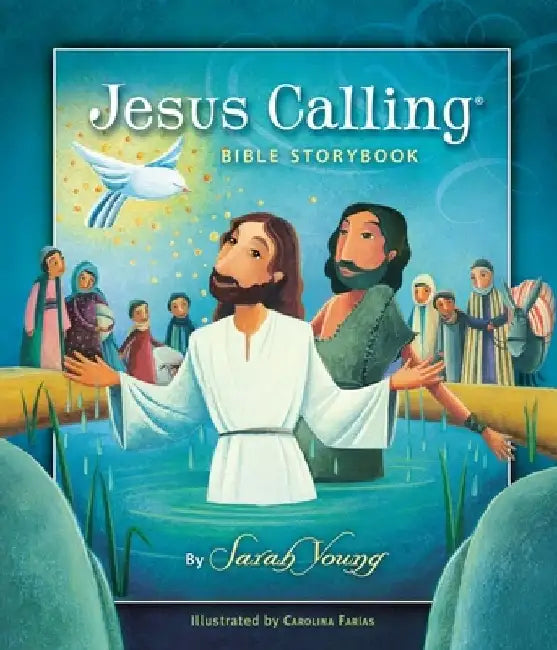 Jesus Calling Bible Storybook by Sarah Young