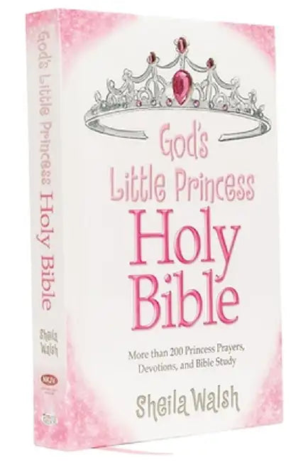 God's Little Princess Devotional Bible by Sheila Walsh