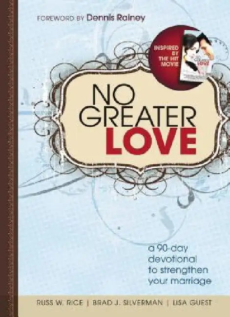 No Greater Love: A 90-Day Devotional to Strengthen Your Marriage - The Perfect Christian New Year's Resolution Gift by Rice, Russ