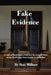 Fake Evidence: A Look at Evolutionary Evidence for Over 90 Years in the Court Cases from Scopes to Kitzmiller by Ron Milliner