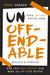 Unoffendable: How Just One Change Can Make All of Life Better by Brant Hansen