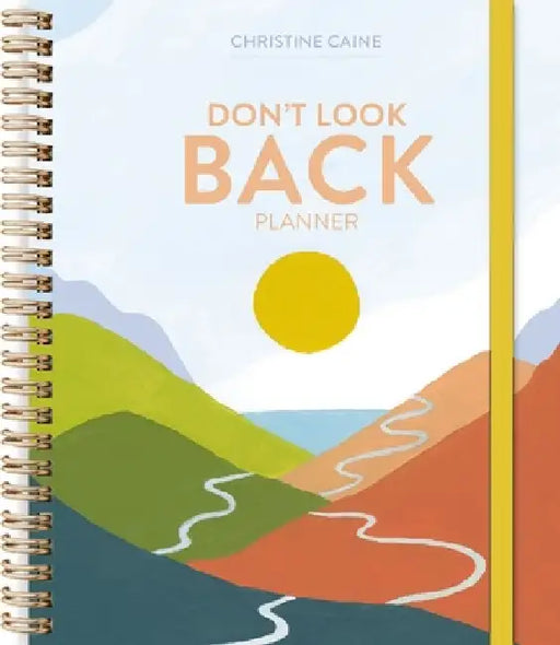 Don't Look Back Planner by Christine Caine