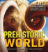 Prehistoric World: 1,200 Incredible Mammals and Discoveries from the Mesozoic by Evan Johnson-Ransom