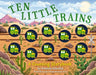 Ten Little Trains: A Counting Storybook by Amanda Sobotka