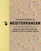 The Encyclopedia of Mediterranean: Over 350 Recipes from the Center of the Culinary World by The Coastal Kitchen