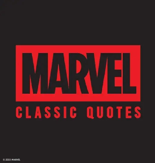 Marvel Comics Classic Quotes: Quotes Assemble! Insights from Earth's Mightiest Heroes by Robb Pearlman