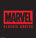 Marvel Comics Classic Quotes: Quotes Assemble! Insights from Earth's Mightiest Heroes by Robb Pearlman