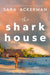The Shark House by Sara Ackerman