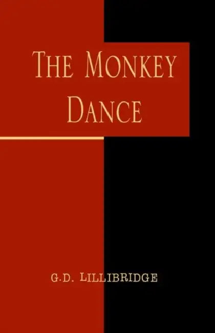 The Monkey Dance by G. D. Lillibridge