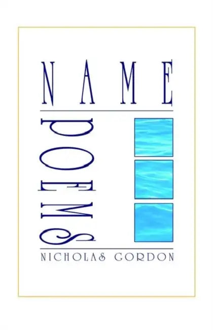 Name Poems by Nicholas Cordon